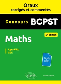 Oraux corrigés et commentés. Maths. BCPST - 2e édition