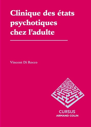 Clinique des états psychotiques chez l'adulte