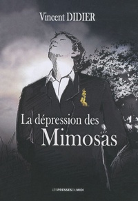 Vincent Didier - La dépression des Mimosas.