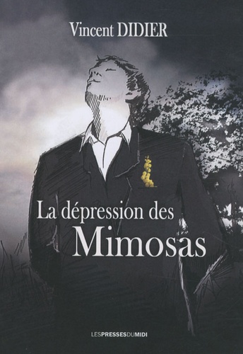 Vincent Didier - La dépression des Mimosas.