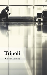 Vincent Dionisio - Tripoli.