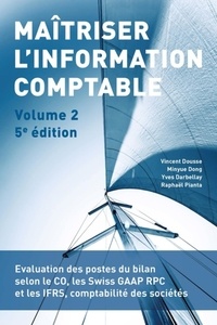 Vincent Dousse et Minyue Dong - Maîtriser l'information comptable - Volume 2.