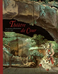 Vincent Droguet et Marc-Henri Jordan - Théâtre de Cour - Les spectacles à Fontainebleau au XVIIIe siècle.
