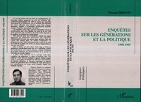 Vincent Drouin - Enquêtes sur les générations et la politique, 1958-1995.