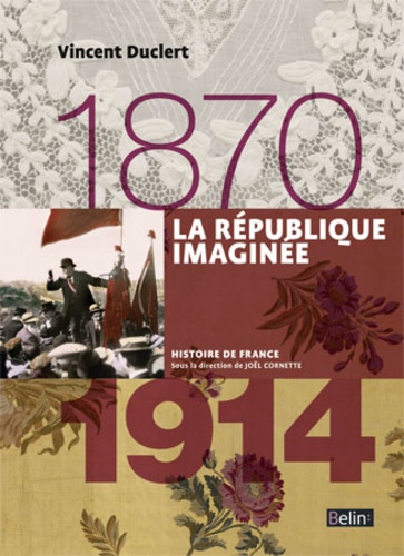 La République imaginée 1870-1914