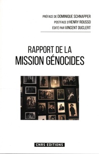 Vincent Duclert et Stéphane Audoin-Rouzeau - Rapport de la Mission d'étude en France sur la recherche et l'enseignement des génocides et des crimes de masse.