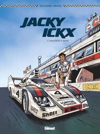 Vincent Dugomier et Jean-Marc Krings - Jacky Ickx Tome 2 : Monsieur le Mans.