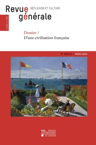 Revue Générale 2024 n°1 Mars 2024. Dossier / D'une civilisation française