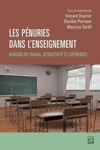 Vincent Dupriez et Danièle Périsset - Les pénuries dans l’enseignement - Marchés du travail, attractivité et expériences.