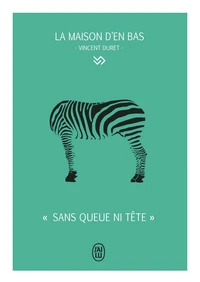 "Sans queue ni tête"