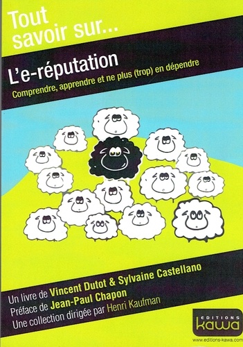 Vincent Dutot et Sylvaine Castellano - L'e-réputation - Comprendre, apprendre et ne plus (trop) en dépendre.
