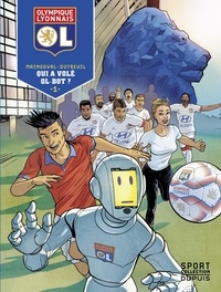 Télécharger des livres gratuits en ligne nook Olympique Lyonnais - tome 1 - Qui a volé OL-Bot ? 1/3  (French Edition) par Vincent Dutreuil, François Maingoval 9791034749768