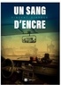 Vincent Ejarque - Un sang d'encre.