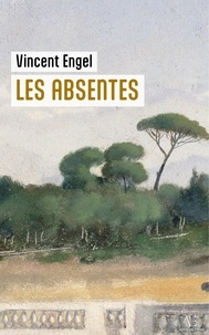 Vincent Engel - Les Absentes - Le Monde d'Asmodée Edern.