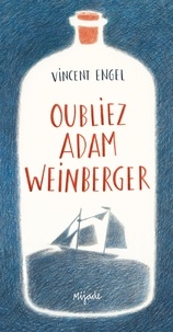 Vincent Engel - Oubliez Adam Weinberger.