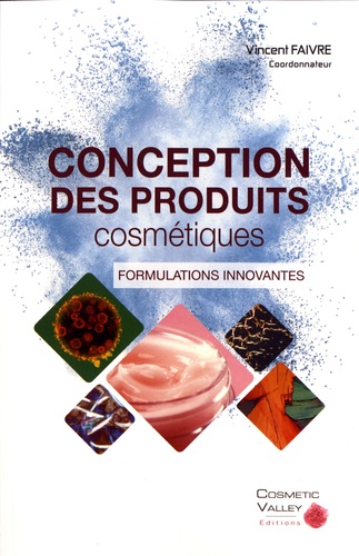Vincent Faivre - Conception des produits cosmétiques - Formulations innovantes.