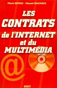 Vincent Fauchoux et Pierre Deprez - Les contrats de l'Internet et du multimédia - Internet, commerce électronique et publicité en ligne, cession d'un nom de domaine Internet....