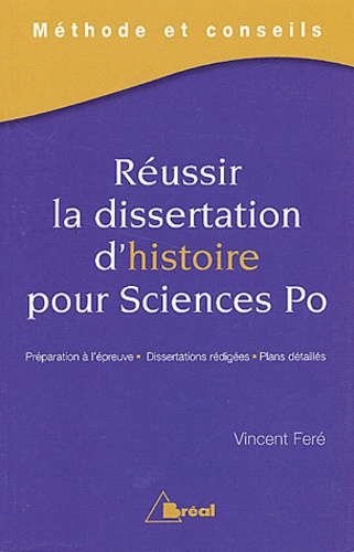 Vincent Feré - Réussir la dissertation d'histoire pour Sciences Po.