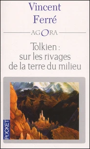 Tolkien : Sur Les Rivages De La Terre Du Milieu