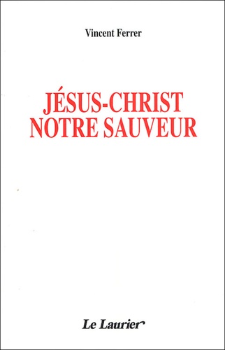 Vincent Ferrer - Jésus-Christ notre sauveur.