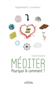 Vincent Feuvrier - Méditer - Pourquoi & comment ?.