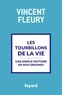 Vincent Fleury - Les tourbillons de la vie - Une simple histoire de nos origines.