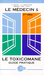 Le Medecin Et Le Toxicomane. Guide Pratique, 2eme Edition