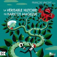 La véritable histoire du haricot magique
