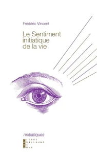 Le sentiment initiatique de la vie