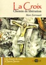 Vincent Gallois - La croix : chemin de libération - Un chemin de croix à Saint-Sernin.