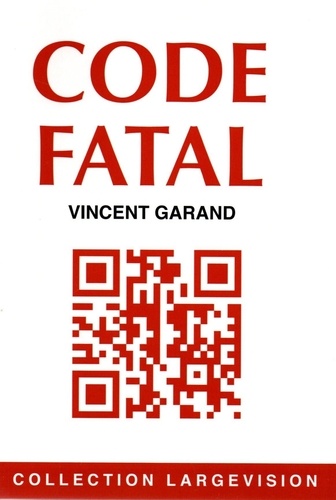 Vincent Garand - Code fatal.