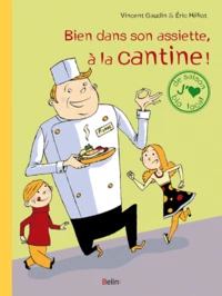 Bien dans notre assiette, à la cantine !