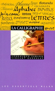 Vincent Geneslay et Véronique Sabard - La calligraphie.
