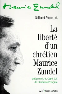 La Liberte D'Un Chretien : Maurice Zundel