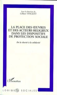 La place des oeuvres et des acteurs religieux dans les dispositifs de protection sociale