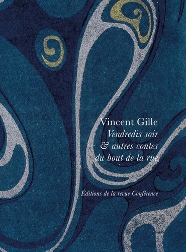 Vincent Gille - Vendredis soirs et autres contes du bout de la rue.