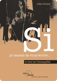 Si je cessais de vous écrire...