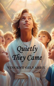 Quietly They Came