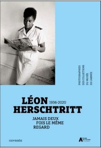 Vincent Giraudier et Carine Lachèvre - Jamais deux fois le même regard - Léon Herschtritt (1936-2020).