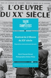 Vincent Giroud et Sabine Weiss - Festival de l'Oeuvre du XXe siècle - Exposition internationale des arts.