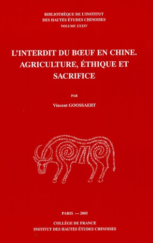 Vincent Goossaert - L'interdit du boeuf en Chine - Agriculture, éthique et sacrifice.