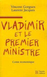 Vincent Gorgues et Laurent Jacques - Vladimir et le Premier ministre - Tempête sur les idées du Prince.