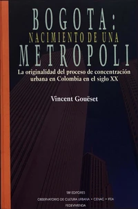 Bogotá: nacimiento de una metrópoli