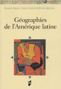 Vincent Gouëset et Françoise Dureau - Géographies de l'Amérique latine.