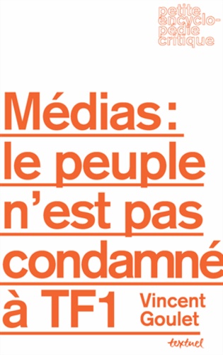Médias, le peuple n'est pas condamné à TF1