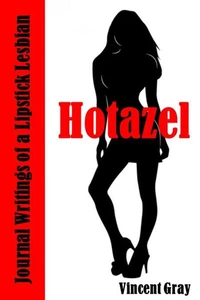 Hotazel: Journal Writings of a Lipstick Lesbian