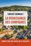 Vincent Grimault - La renaissance des campagnes - Enquête dans une France qui se réinvente.