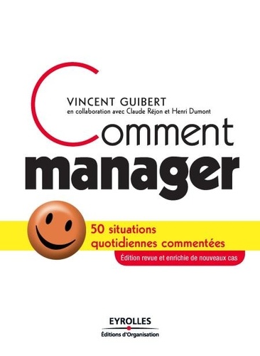 Comment manager. 50 situations quotidiennes commentées 2e édition