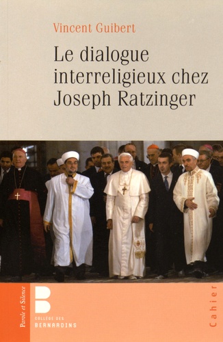 Vincent Guibert - Le dialogue interreligieux chez Joseph Ratzinger.