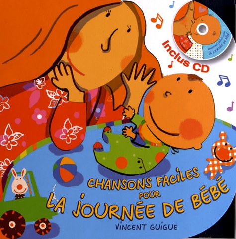 Vincent Guigue - Chansons faciles pour la journée de bébé. 1 CD audio
